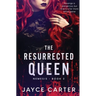 The Resurrected Queen