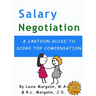 Salary Negotiation: A Cartoon Guide to Top Compensation