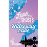 Love and Ghosts at Hideaway Lake