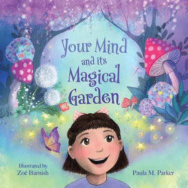 Your Mind and Its Magical Garden