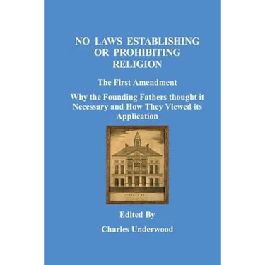 No Laws Establishing Or Prohibiting Religion