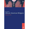 Introducing African American Religion