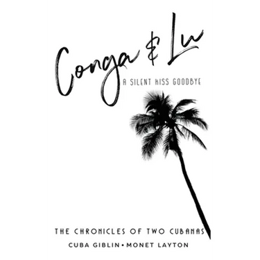 Conga & Lu: The Chronicles of Two Cubanas