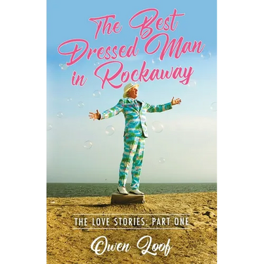 The Best Dressed Man in Rockaway: The Love Stories: Part One