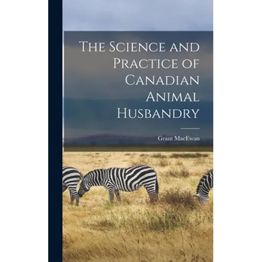 The Science and Practice of Canadian Animal Husbandry