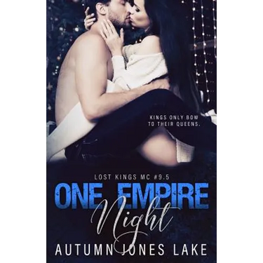 One Empire Night (Lost Kings MC #9.5): A holiday novella.