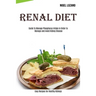 Renal Diet: Guide To Manage Phosphorus Intake in Order to Manage and Avoid Kidney Disease (Easy Recipes for Healthy Kidneys)