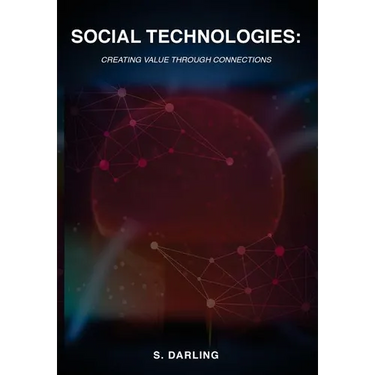 Social Technologies: Creating Value Through Connections