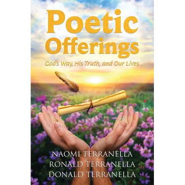 Poetic Offerings: God's Way, His Truth, and Our Lives
