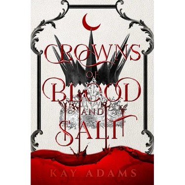 Crowns of Blood and Salt