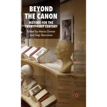 Beyond the Canon: History for the Twenty-First Century