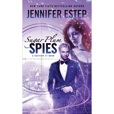 Sugar Plum Spies: A Section 47 book