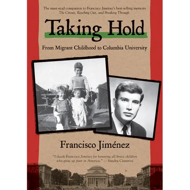 Taking Hold: From Migrant Childhood to Columbia University