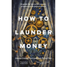 How to Launder Money: A Guide for Law Enforcement, Prosecutors and Policymakers