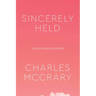 Sincerely Held: American Secularism and Its Believers