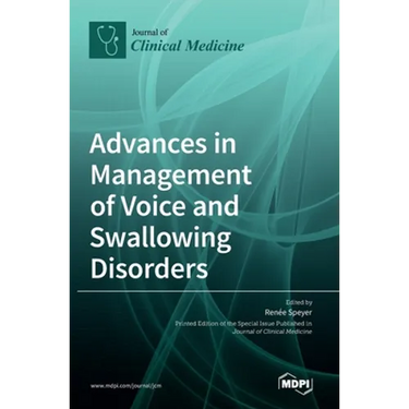 Advances in Management of Voice and Swallowing Disorders