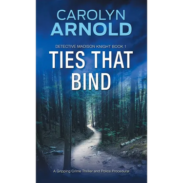 Ties That Bind: A Gripping Crime Thriller and Police Procedural