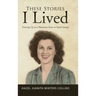These Stories I Lived: Growing Up on a Plantation Farm in South Georgia