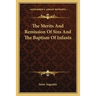 The Merits And Remission Of Sins And The Baptism Of Infants