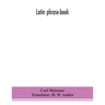 Latin Phrase-Book