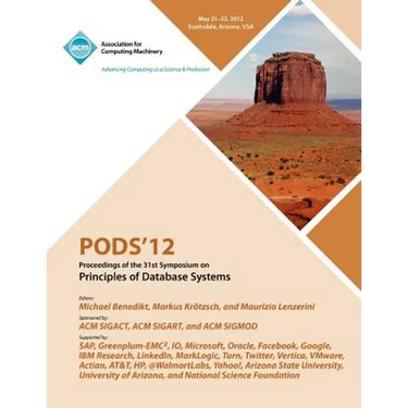 PODS 12 Proceedings of the 31st Symposium on Principles of Database Systems