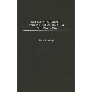 Social Movements and Political Reform in Hong Kong