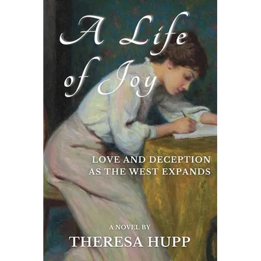 A Life of Joy: Love and Deception as the West Expands