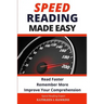 Speed Reading Made Easy: Read Faster, Remember More, Improve Your Comprehension