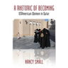 A Rhetoric of Becoming: USAmerican Women in Qatar
