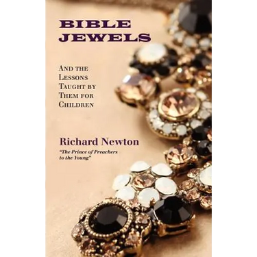 Bible Jewels: And Lessons Taught by Them for Children