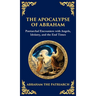 The Apocalypse of Abraham: Visions of Faith, Judgment, and Divine Mysteries (Deluxe Hardbound Edition)