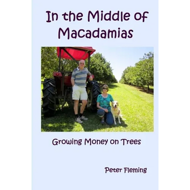In the Middle of Macadamias: Growing Money on Trees