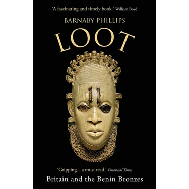 Loot: Britain and the Benin Bronzes (Revised and Updated Edition)