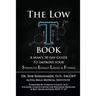 The Low T Book: A Man's 30 Day Guide To Improve Your Strength, Energy, Libido & Fitness