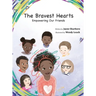 The Bravest Hearts: Empowering Our Friends