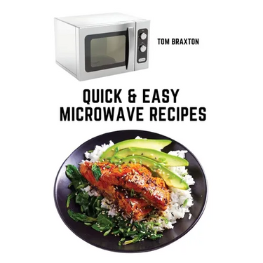 Quick & Easy Microwave Recipes