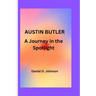 Austin Butler: A Journey in the Spotlight