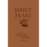 Daily Feast: Meditations from Feasting on the Word, Year B