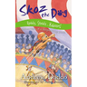 Skoz the Dog Ready Steady ... Kaboom!