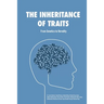The Inheritance of Traits: From Genetics to Heredity