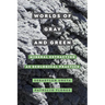 Worlds of Gray and Green: Mineral Extraction as Ecological Practice Volume 11