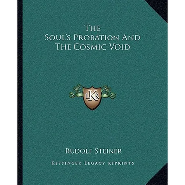 The Soul's Probation And The Cosmic Void