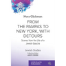 From the Pampas to New York, with Detours: Scenes from the Life of a Jewish Gaucha