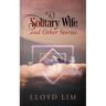 A Solitary Wife and Other Stories