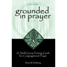 Grounded in Prayer Ldr