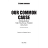 Our common cause: Establishing the political power we lack