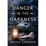 Danger in the Darkness