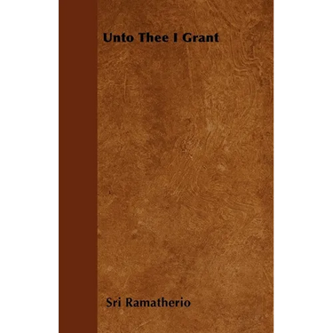 Unto Thee I Grant
