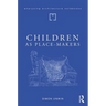 Children as Place-Makers: The Innate Architect in All of Us