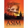 Asim: Servant of Two Masters